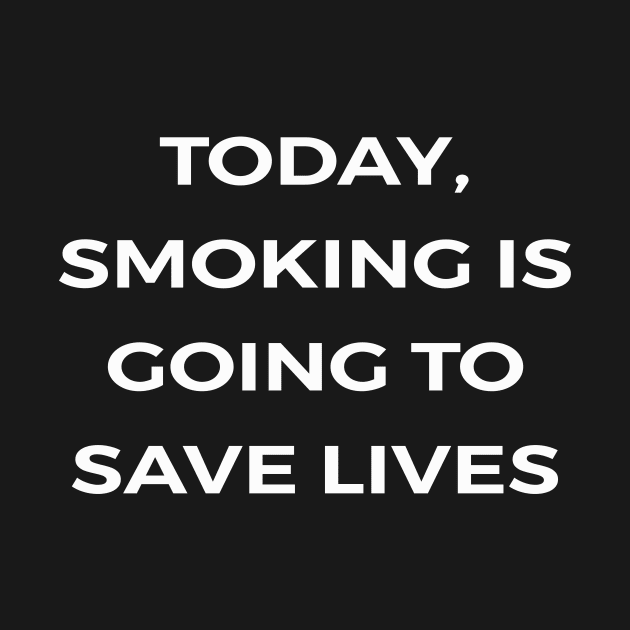 Today, smoking is going to save lives - THE OFFICE by Bear Company