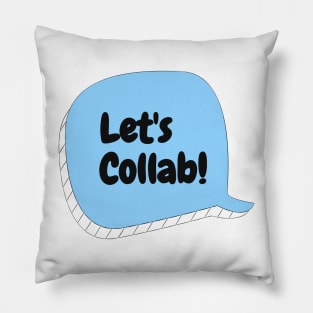 Let's Collab! Pillow