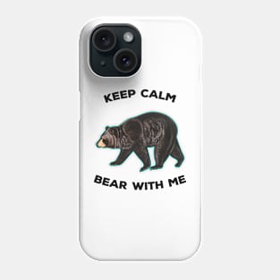 Vintage Bear With Me Animal Meme Keep Calm Phone Case