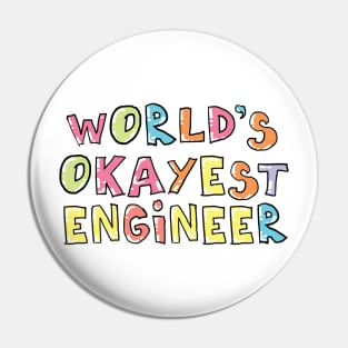 World's Okayest Engineer Gift Idea Pin