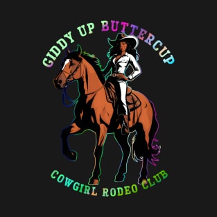 Giddy Up Buttercup-Black Cowgirl Rodeo Club T-Shirt