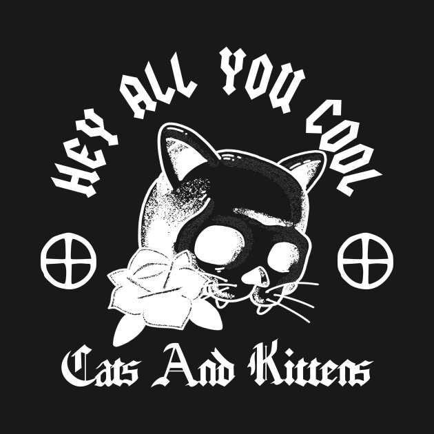 Discover Hey All You Cool Cats And Kittens - Hey All You Cool Cats And Kittens - T-Shirt