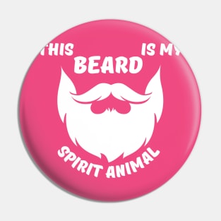 This Beard Is My Spirit Animal Pin