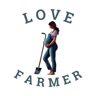 Love Farmer Surrogate Mother Mother's Day Gift T-Shirt