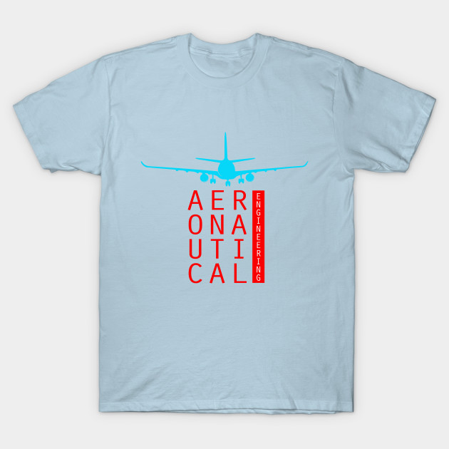 Disover aeronautical engineering, aerospace engineer - Aeronautical Engineering - T-Shirt