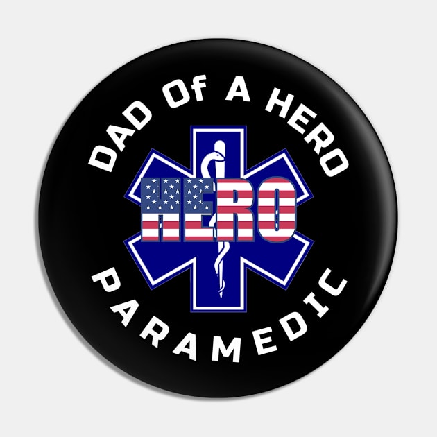 Dad of Hero Paramedic Pin by jmgoutdoors