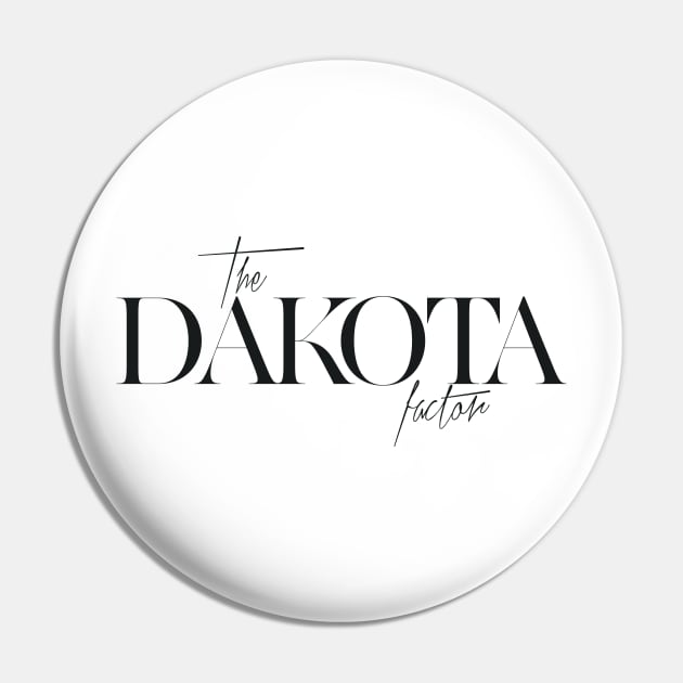 The Dakota Factor Pin by TheXFactor