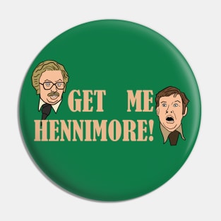 Get Me Hennimore Pin