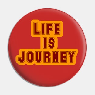 Life as a Journey of Discovery Pin