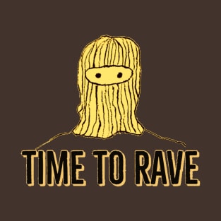 Time to rave T-Shirt