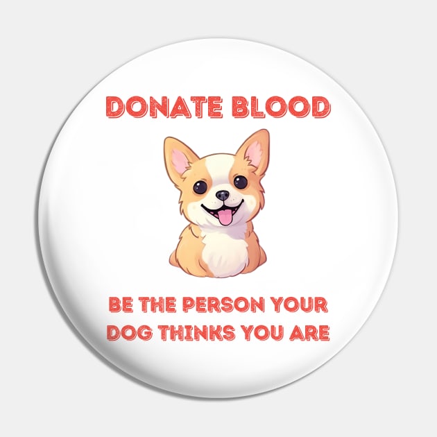 Donate Blood - world blood donor day - Dog Pin by DressedInnovation