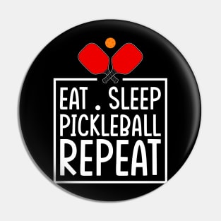 Eat Sleep Pickleball Repeat Funny Pickleball Lover Pin