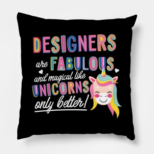Designers are like Unicorns Gift Idea Pillow