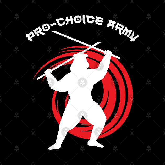 Pro-Choice Army by Santag