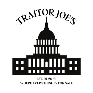 Traitor Joe's where everything is for sale T-Shirt