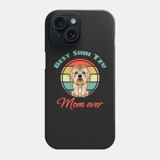 Best Shih Tzu mom mama Ever Dog Puppy Lover Cute Phone Case