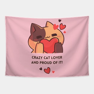 Crazy Cat Lover And Proud Of It Tapestry