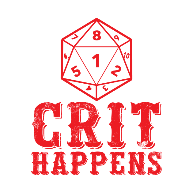 Crit Happens DND Dungeons Dragons Funny Dice Roll by Mellowdellow