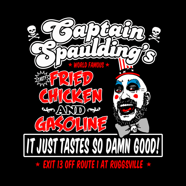 Captain Spaulding Fried Chicken and Gasoline by Fuzzy Bear