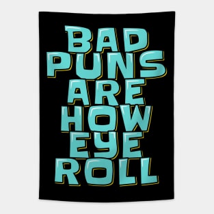 Dad Jokes Bad Puns Are How Eye Roll Tapestry