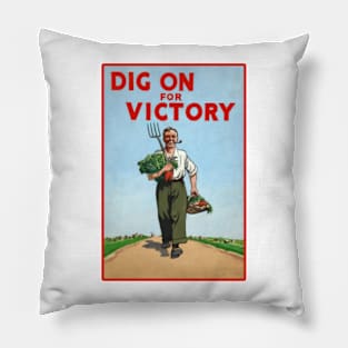 Dig On For Victory Pillow