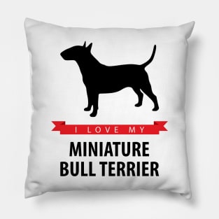 I Love My Miniature Bull Terrier Pillow