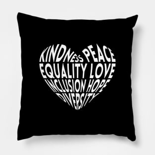 Kindness Peace Equality Love Inclusion Hope Diversity Pillow