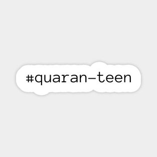 Quaran-teen Magnet