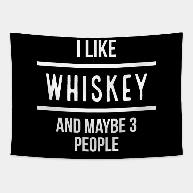 I Like Whiskey And Maybe 3 People Tapestry by evokearo