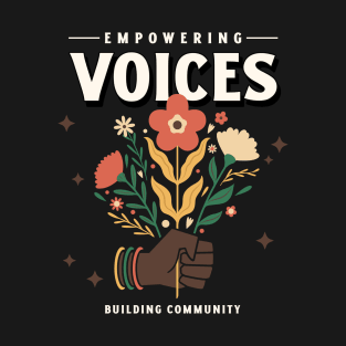 Black History Month - Empowering Voice T-Shirt