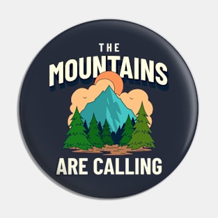 The Mountains Are Calling Pin
