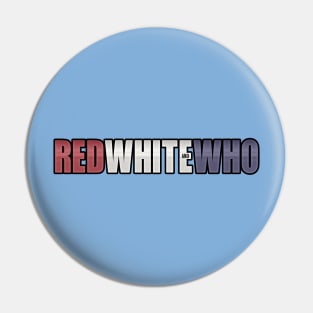 Red White and Who Logo Pin
