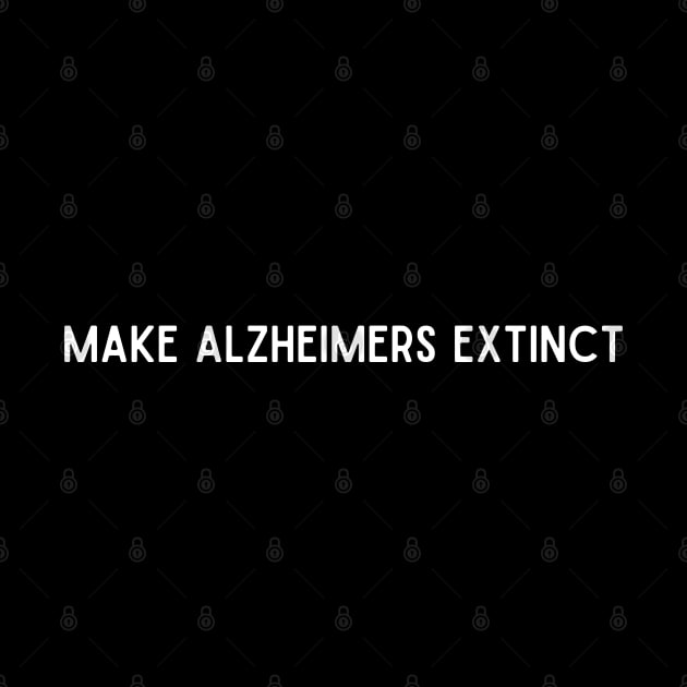 Make Alzheimers Extinct by HobbyAndArt