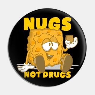 nugs not drugs Pin