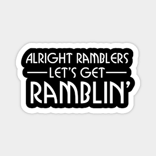 Reservoir Dogs - Alright Ramblers let's get Ramblin' Magnet