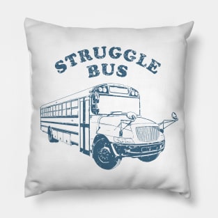 Struggle Bus Pillow