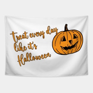 Treat Everyday Like It's Halloween Tapestry