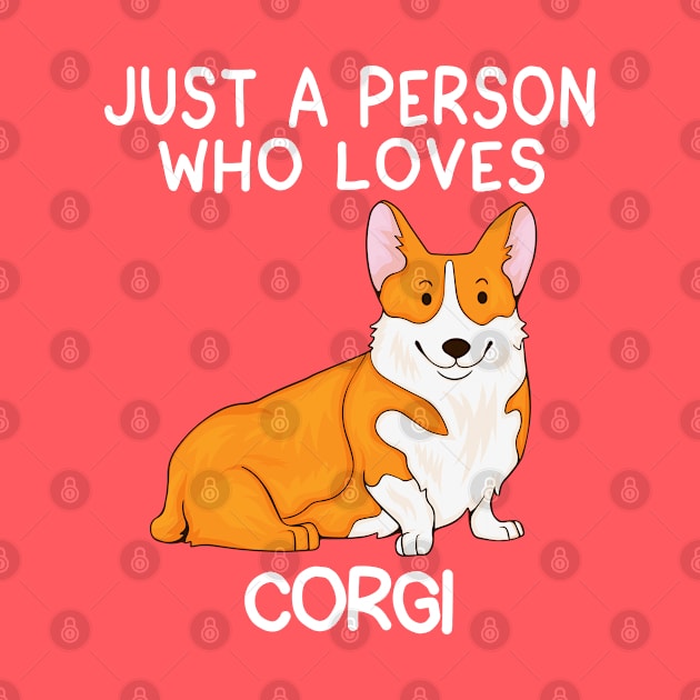 “Just a person who loves CORGI” by speakupshirt