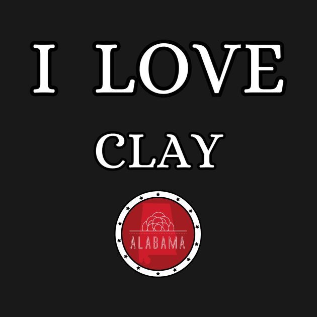 I LOVE CLAY | Alabam county United state of america by euror-design