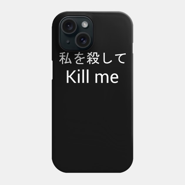 Kill me Phone Case by MisterNightmare