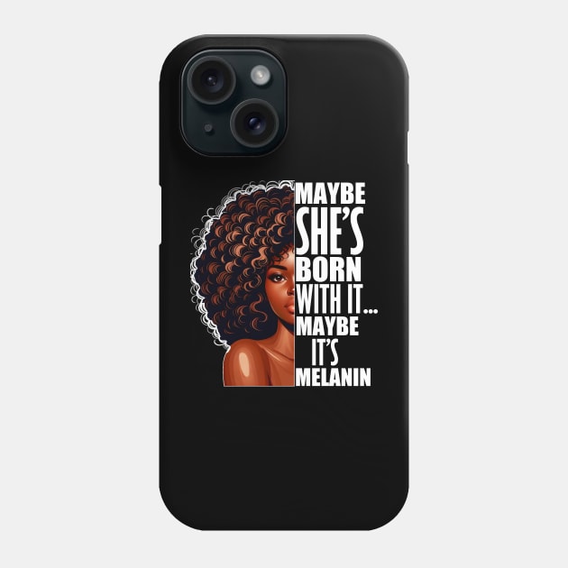 Melanin Queen Afrocentric Black Pride Afro Saying Phone Case by Merchweaver