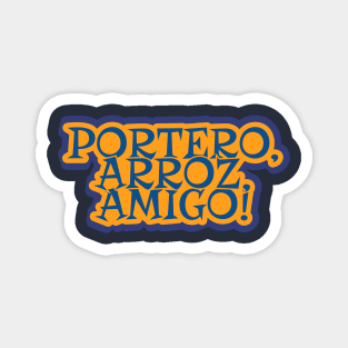 Portero, Arroz, Amigo! Goalkeeper's Best Friend Magnet