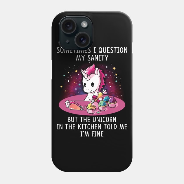 Sometimes I Question My Sanity But The Unicorn Phone Case by Murder By Text