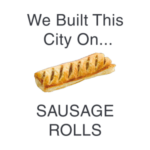 We Built This City On Sausage Rolls Chart