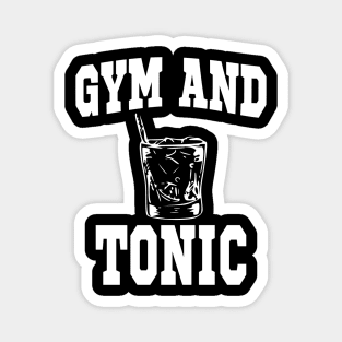 Gym and Tonic Workout Drinking Funny T-Shirt Magnet