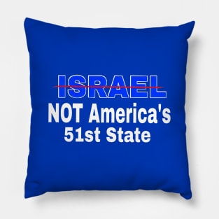 Israel 🚫 America's 51st State - Back Pillow