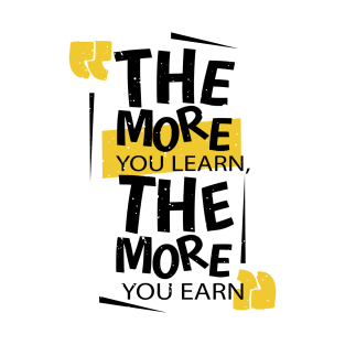 Learn Then Earn T-Shirt