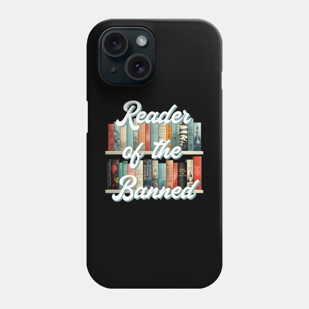 Reader of the Banned - Banned Book Design Phone Case by Vector Deluxe