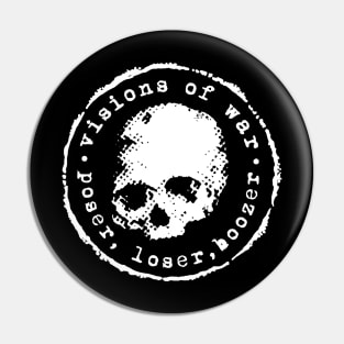 Visions of War Poser Loser Pin