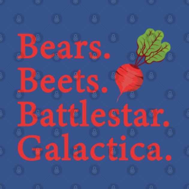 Disover Bears Beets Battlestar Galactica T-Shirts